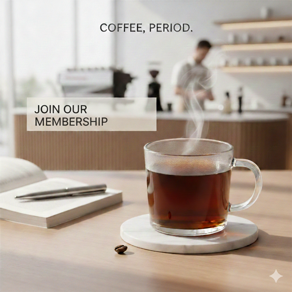 ☕️ มากกว่าแค่กาแฟ… คือการเป็นส่วนหนึ่งของ COFFEE, PERIOD. Membership